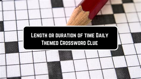 duration crossword|crossword clue span duration.